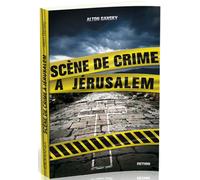Scéne de crime à Jérusalem Nouvelle édition - Alton Gansky - Ourania - broché - Essai