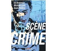 Scène de crime Ed Brubaker (Auteur), Sean Phillips (Dessinateur), Michael Lark (Dessinateur), James Sinclair (Coloriste)
