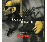Scene Heard Rare & Unreleased Tracks Compiled By Dallas Observer