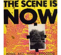 Scene Is Now - Burn All Your Records