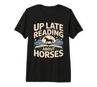 Scène Nocturne de Up Late Lading About Horses T-Shirt Haut de Gamme