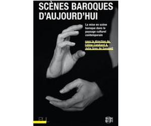 Scènes baroques d'aujourd'hui Céline Candiard (Editeur général), Julia Gros De Gasquet (Editeur général), Céline Candiard (Auteur)