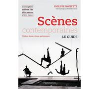 Scènes contemporaines Le Guide - Philippe Noisette - Flammarion - broché - Guide