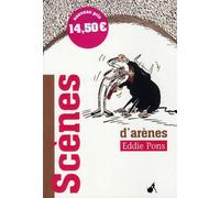 Scènes d'arènes Dessins d'humour - Eddie Pons - Au diable vauvert - broché - Anthologie