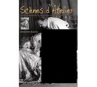 Scènes d'atelier - Alexandre Dupouy - Astarte - broché - Etude
