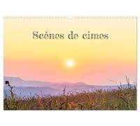 Scènes de cimes (Calendrier mural 2027 DIN A3 vertical), CALVENDO calendrier mensuel: Une année pour découvrir les cimes des montagnes d'Europe