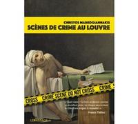 Scènes de crime au Louvre Christos Markogiannakis (Auteur), Christophe Jouanlanne (Traduction)