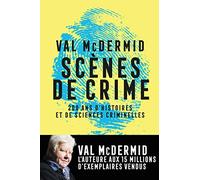 Scènes de crime: Histoire des sciences criminelles