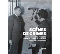 Scènes de crimes: La photographie policière, témoin de l’enquête judiciaire