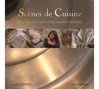 Scènes de cuisine Recettes de Coco et mélanges d'artistes - Rémi Checchetto - Espaces 34 - broché - Guide