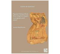 scenes De Gynecees' Figured Ostraca From New Kingdom Egypt