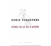 Scènes de la vie d'acteur - Denis Podalydès - Seuil - broché - Récit