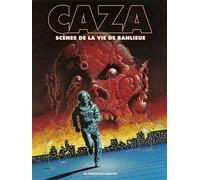 Philippe Caza – Scènes de la vie de banlieue – Intégrale – Cartonné
