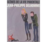 Scènes de la vie parentale