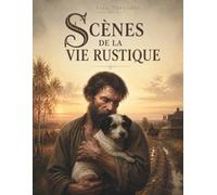 Scènes de la vie rustique - Moumou, L'Auberge de Grand Chemin et Un Roi Lear des Steppes: Trois récits inoubliables de la littérature russe classique