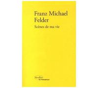 Scènes de ma vie - Franz Michael Felder - Verdier - broché - Roman