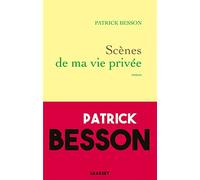 Scènes de ma vie privée: roman