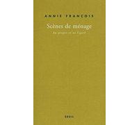 Scènes de ménage. Au propre et au figuré