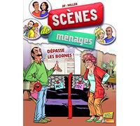 Scènes de ménages - tome 6 Dépasse les bornes ! (06)