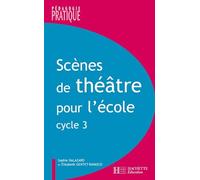 Scènes de théâtre pour l'école - Cycle 3