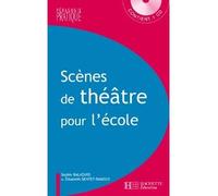 Scènes de théâtre pour l'école - Cycle 3 Livre avec un CD-ROM - Sophie Balazard - Hachette Education - Livre CD-ROM - Etude CD