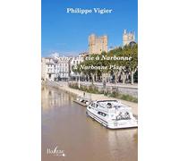 Scènes de vie à Narbonne et Narbonne-Plage