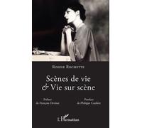 Rosine Rochette – Scènes de vie et Vie sur scène