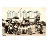 Scènes de vie retrouvées. Mer rouge, Érythrée, Éthiopie José-Marie Bel (Auteur)