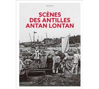 Scènes des Antilles antan lontan - Ernest Pépin - Hc Eds - broché - Beau livre