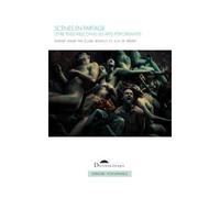 Scènes en partage L'être ensemble dans les arts performatifs - Eliane Beaufils - Deuxieme Epoque - relié - Essai