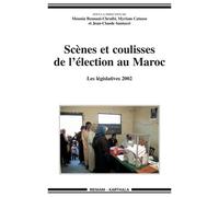 Scènes et coulisses de l'élection au Maroc -Les législatives 2002 - Mounia Bennani-Chraïbi - Karthala - broché - Etude