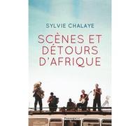 Scènes et détours d'Afrique Sylvie Chalaye (Auteur)