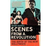 Scenes from a Revolution Harris, Mark (Auteur)