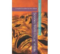 Scenes From Oscar Wilde: Duologues For Male & Female Actors (Classic Scenes)