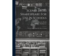 Scenes From Shakespeare For Use In Schools