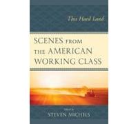 Scenes From The American Working Class
