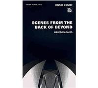 Scenes from the Back of Beyond Meredith Oakes (Auteur)