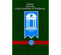 Scenes From The Guild Authority Of Porthaven: Three Tales Of Realmgard