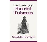 Scenes In The Life Of Harriet Tubman (New Edition)