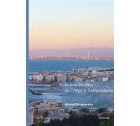 Scènes inédites de l'Algérie indépendante - Ahmed Bouguarche - Edilivre-Aparis - broché - Récit