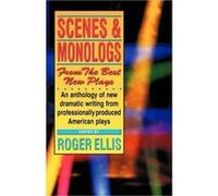 Scenes Monologs from the Best New Plays by Ellis