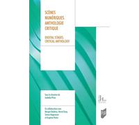 Scènes numériques. Anthologie critique Digital stages. Critical anthology - Izabella Pluta - Presses Universitaires Rennes - broché - Anthologie
