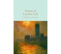 Scenes of London Life: From 'Sketches by Boz' (Macmillan Collector's Library) - [Version Originale] Inconnu (Auteur)