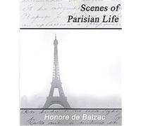 Scenes of Parisian Life Honore De Balzac (Auteur)