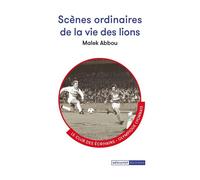 Scenes ordinaires de la vie des lions - Malek Abbou - Mediapop - broché - Récit