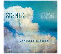Scenes - Variable Clouds: Live At The Earshot Jazz Festival