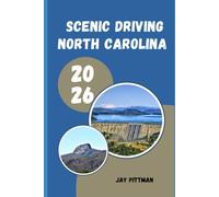 SCENIC DRIVING NORTH CAROLINA 2026: Discovering the Most Beautiful Drives Through Mountains, Beaches, Forests, and Charming Small Towns