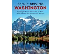 Scenic Driving Washington Including Mount Rainier National Park, Mount Baker, Moran State Park, and Deception Pass State Park - Steve Giordano - Globe Pequot - ebook (ePub) - Livre