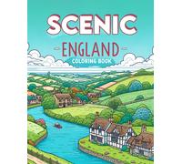 Scenic England Coloring Book: Discover The Rich Tapestry Of England's Scenery, Where Each Page Holds The Promise Of Adventure And Beauty, Waiting To Be Colored With Your Favorite Hues