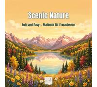 Scenic Nature Bold - Kräftige Naturlandschaften - Malbuch für Erwachsene und Kinder: 60 einfache Landschaftsdesigns mit dicken Linien - Berge, Seen, Wälder, Hütten und Wildtiere
